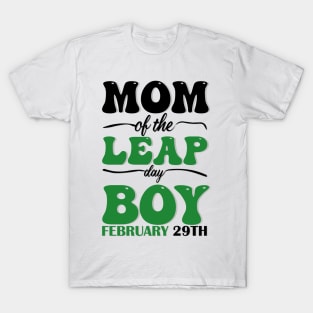 Mom Of The Leap Day Boy February 29th T-Shirt
